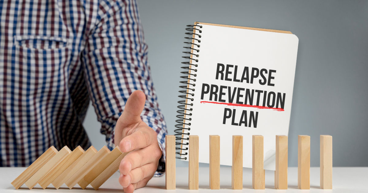 How To Create a Relapse Prevention Plan